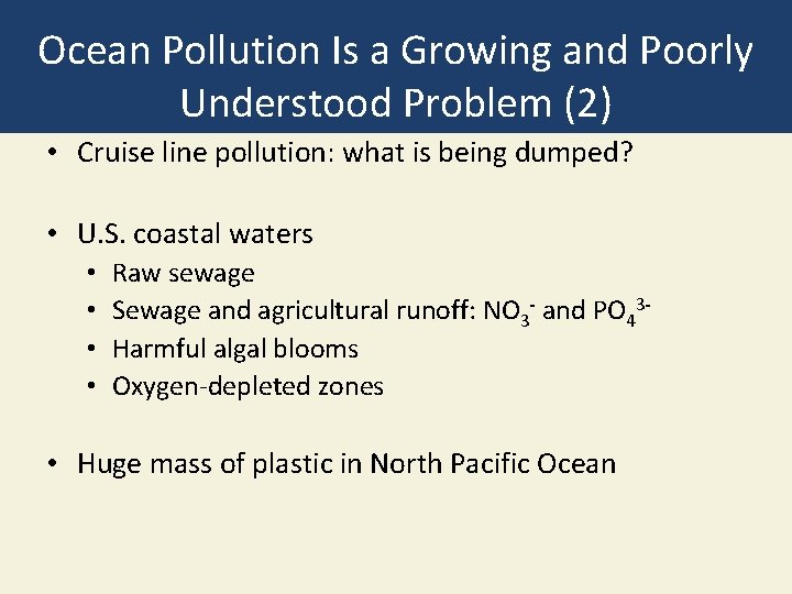 Ocean Pollution Is a Growing and Poorly Understood Problem (2) • Cruise line pollution: Ocean Pollution Is a Growing and Poorly Understood Problem (2) • Cruise line pollution: