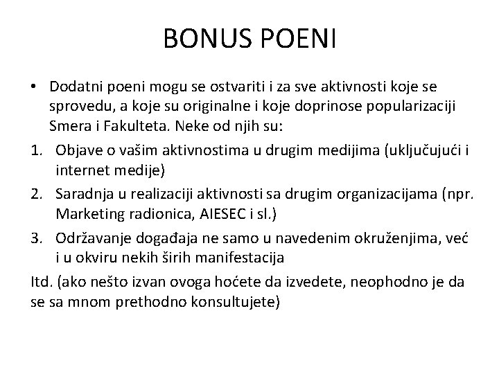 BONUS POENI • Dodatni poeni mogu se ostvariti i za sve aktivnosti koje se