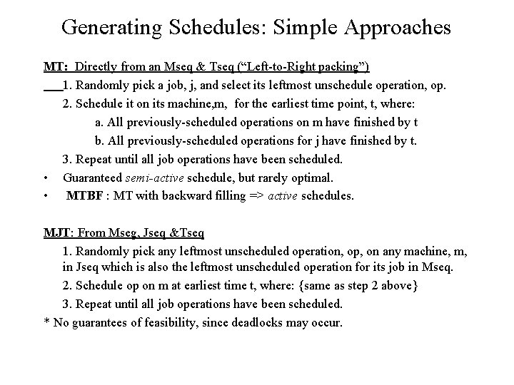 Generating Schedules: Simple Approaches MT: Directly from an Mseq & Tseq (“Left-to-Right packing”) 1.