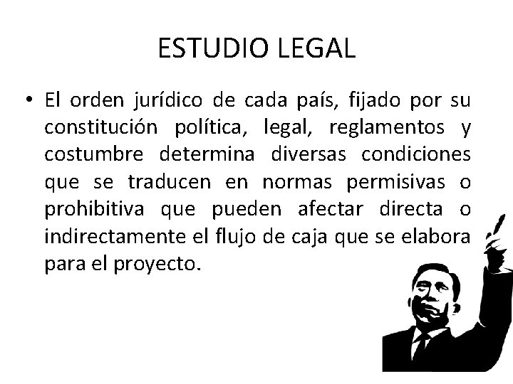 ESTUDIO LEGAL • El orden jurídico de cada país, fijado por su constitución política,