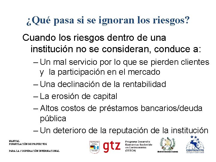 ¿Qué pasa si se ignoran los riesgos? Cuando los riesgos dentro de una institución