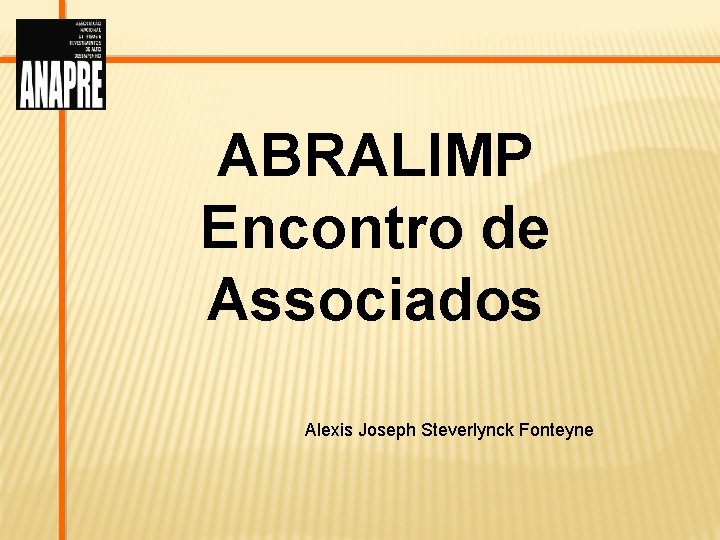 ABRALIMP Encontro de Associados Alexis Joseph Steverlynck Fonteyne 