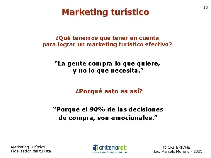 10 Marketing turístico ¿Qué tenemos que tener en cuenta para lograr un marketing turístico