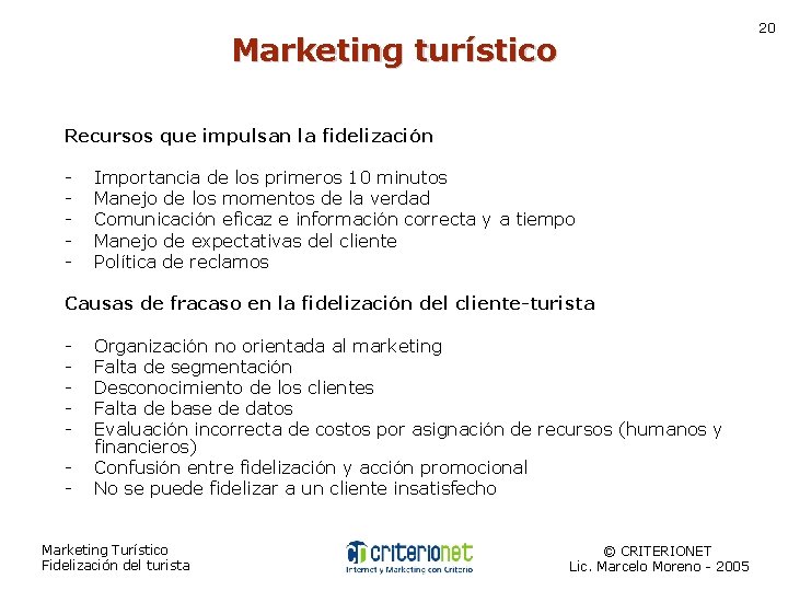 20 Marketing turístico Recursos que impulsan la fidelización - Importancia de los primeros 10