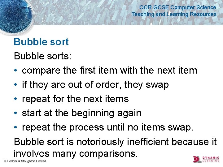 OCR GCSE Computer Science Teaching and Learning Resources Bubble sorts: • compare the first