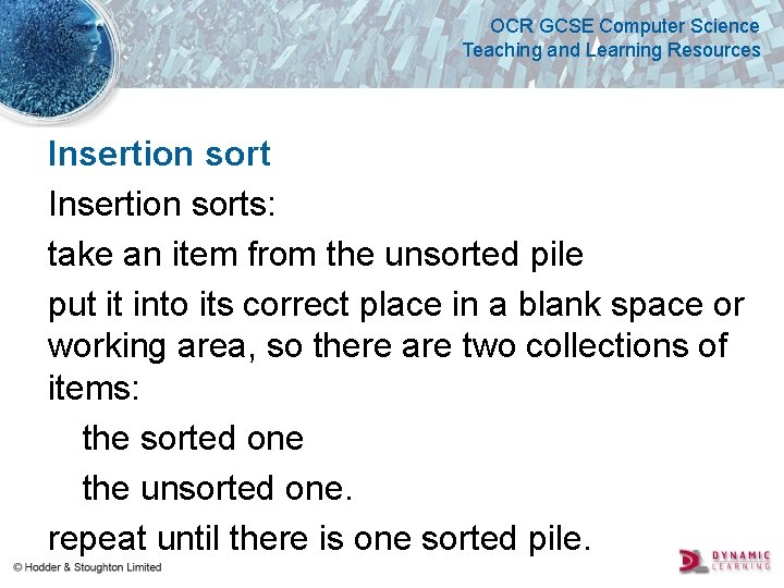OCR GCSE Computer Science Teaching and Learning Resources Insertion sorts: take an item from