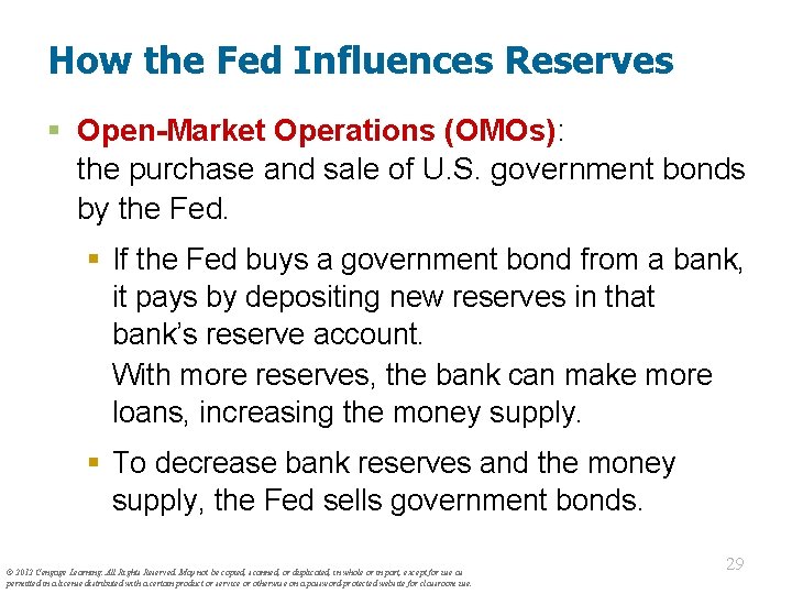 How the Fed Influences Reserves § Open-Market Operations (OMOs): the purchase and sale of