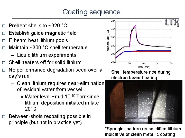 Coating sequence � � � � Preheat shells to ~320 °C Establish guide magnetic