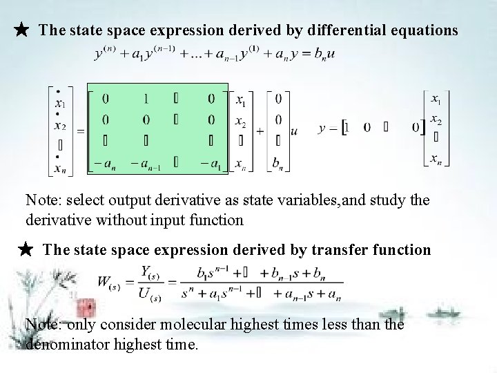 ★ The state space expression derived by differential equations Note: select output derivative as