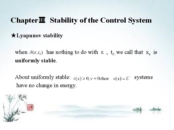 ChapterⅢ Stability of the Control System ★Lyapunov stability when has nothing to do with