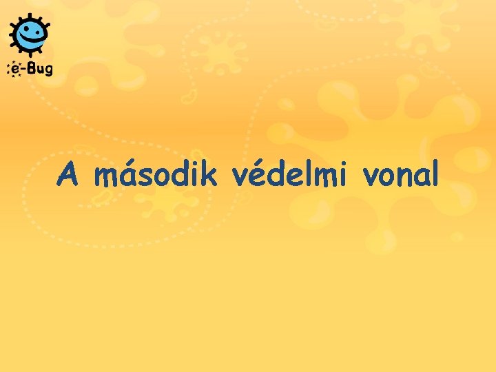 A második védelmi vonal A második védelmi vonal