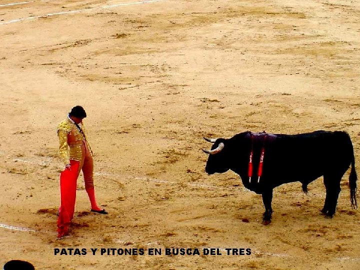 PATAS Y PITONES EN BUSCA DEL TRES 