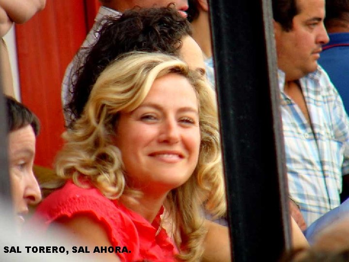 SAL TORERO, SAL AHORA. 
