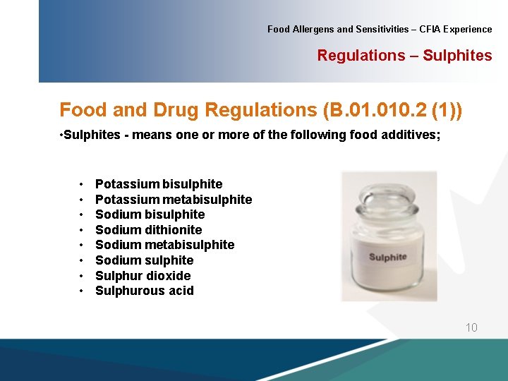 Food Allergens and Sensitivities – CFIA Experience Regulations – Sulphites Food and Drug Regulations