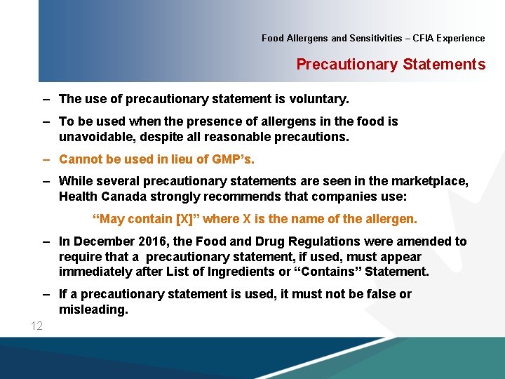 Food Allergens and Sensitivities – CFIA Experience Precautionary Statements – The use of precautionary