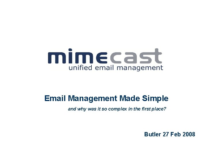 Email Management Made Simple and why was it so complex in the first place?