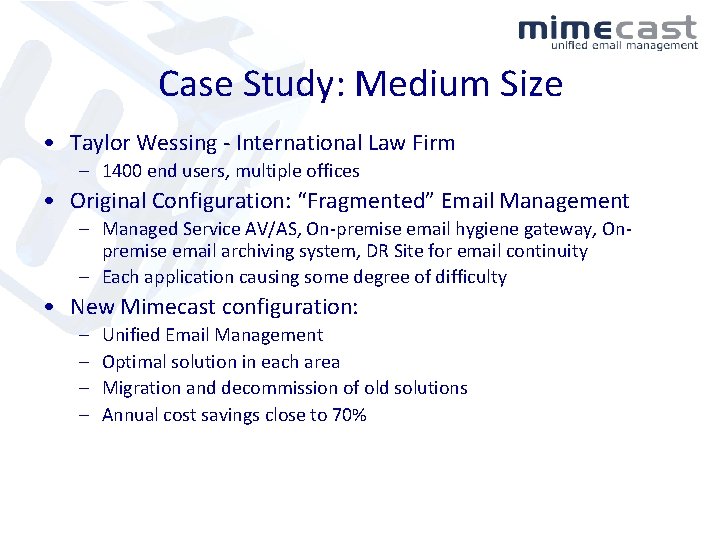Case Study: Medium Size • Taylor Wessing - International Law Firm – 1400 end