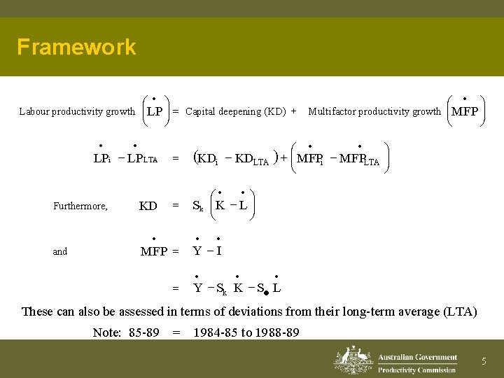 Framework Labour productivity growth · æ · ö çLP ÷ = è ø Furthermore,