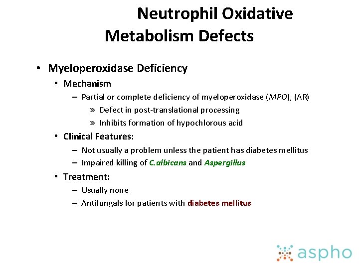 Neutrophil Oxidative Metabolism Defects • Myeloperoxidase Deficiency • Mechanism – Partial or complete deficiency