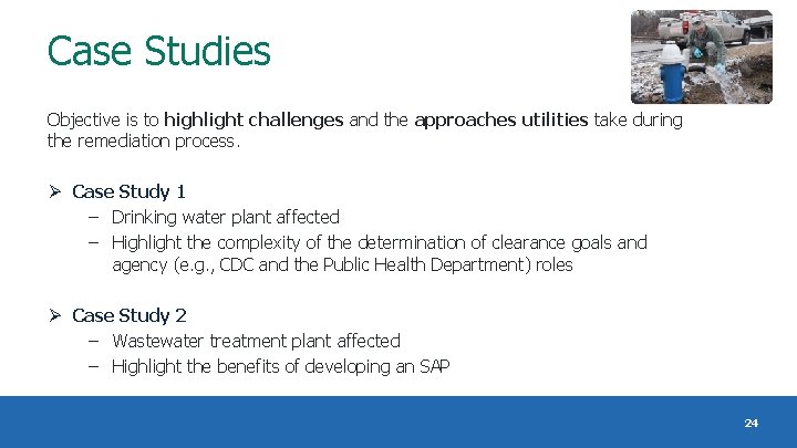 Case Studies Objective is to highlight challenges and the approaches utilities take during the Case Studies Objective is to highlight challenges and the approaches utilities take during the