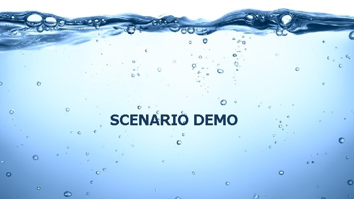 SCENARIO DEMO 