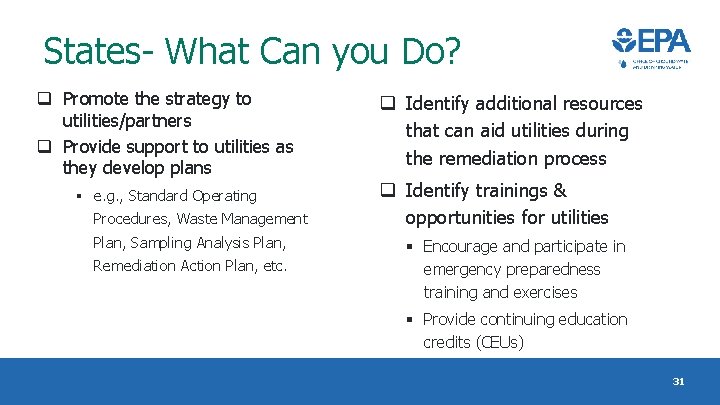 States- What Can you Do? q Promote the strategy to utilities/partners q Provide support