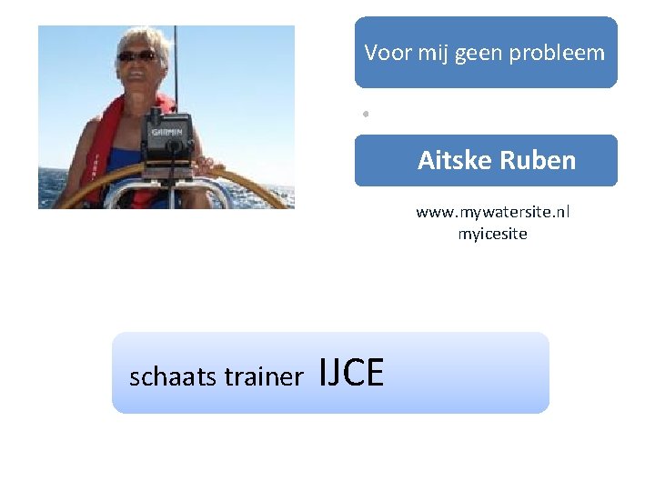 Voor mij geen probleem • Aitske Ruben www. mywatersite. nl myicesite schaats trainer IJCE