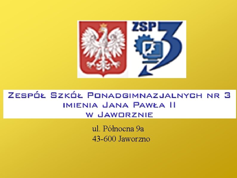 ul. Północna 9 a 43 -600 Jaworzno 