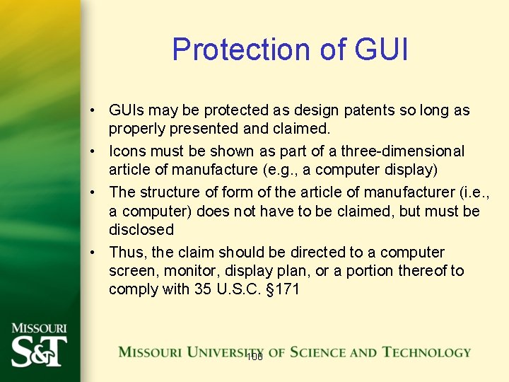 Protection of GUI • GUIs may be protected as design patents so long as
