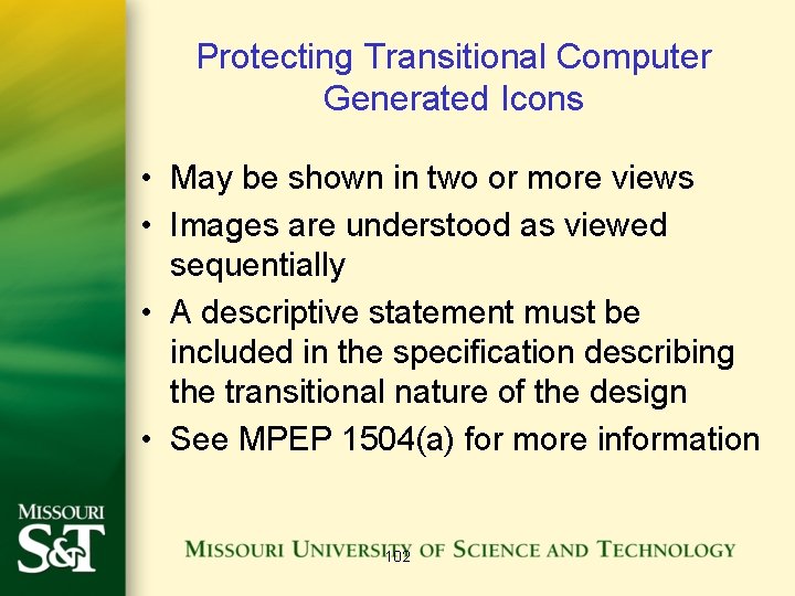 Protecting Transitional Computer Generated Icons • May be shown in two or more views