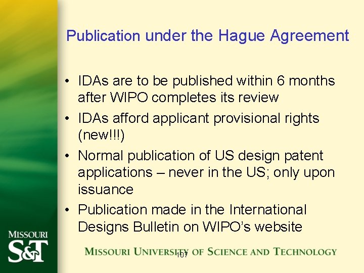 Publication under the Hague Agreement • IDAs are to be published within 6 months