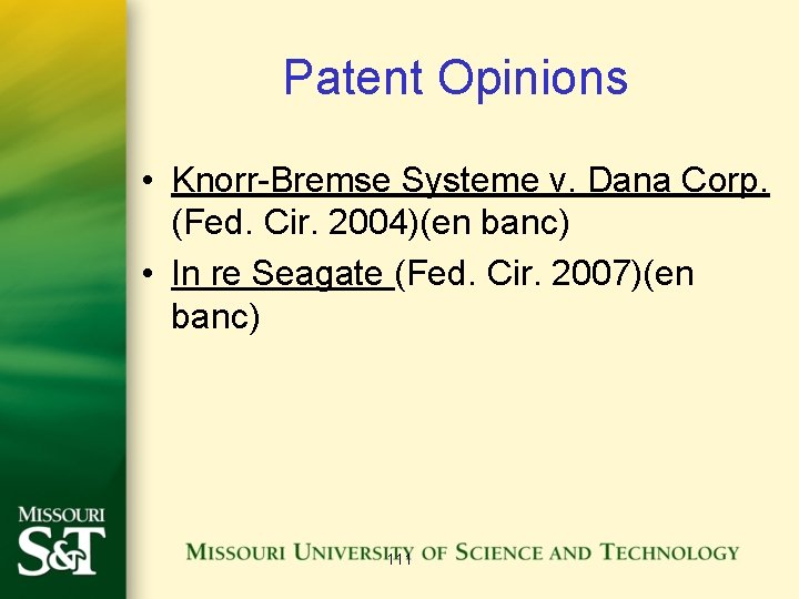 Patent Opinions • Knorr-Bremse Systeme v. Dana Corp. (Fed. Cir. 2004)(en banc) • In