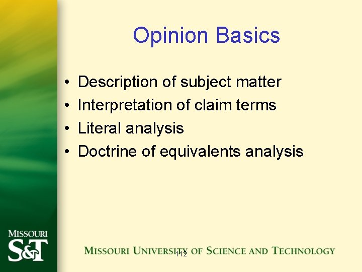 Opinion Basics • • Description of subject matter Interpretation of claim terms Literal analysis