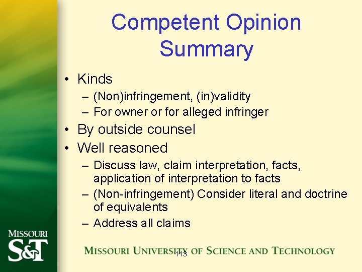 Competent Opinion Summary • Kinds – (Non)infringement, (in)validity – For owner or for alleged