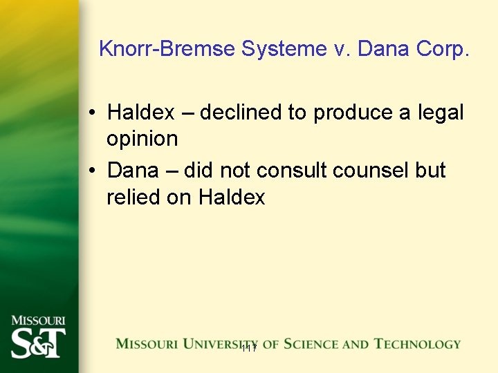 Knorr-Bremse Systeme v. Dana Corp. • Haldex – declined to produce a legal opinion