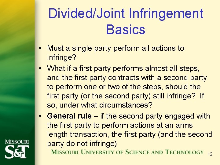 Divided/Joint Infringement Basics • Must a single party perform all actions to infringe? •