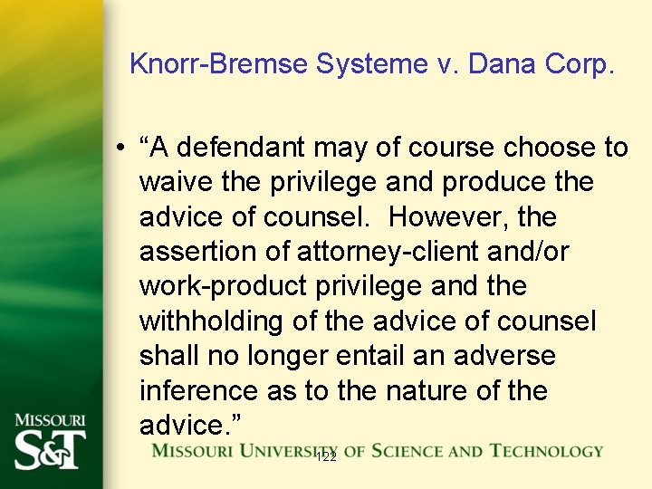 Knorr-Bremse Systeme v. Dana Corp. • “A defendant may of course choose to waive