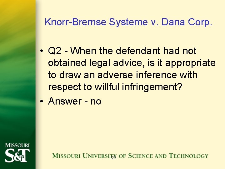 Knorr-Bremse Systeme v. Dana Corp. • Q 2 - When the defendant had not