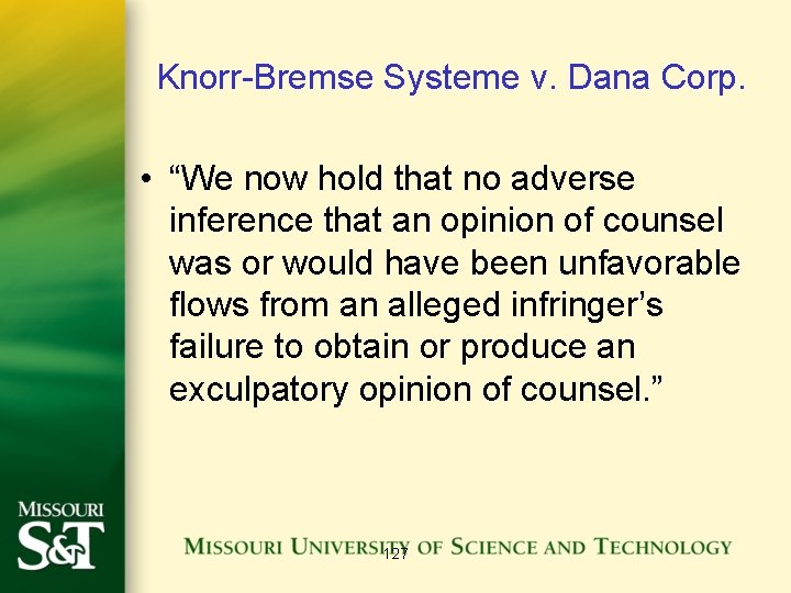 Knorr-Bremse Systeme v. Dana Corp. • “We now hold that no adverse inference that