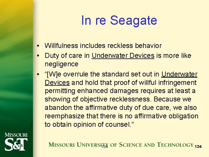 In re Seagate • Willfulness includes reckless behavior • Duty of care in Underwater