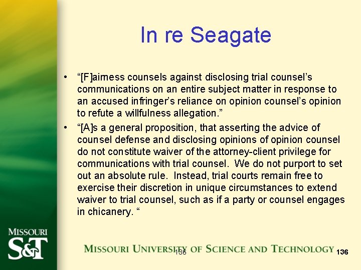 In re Seagate • “[F]airness counsels against disclosing trial counsel’s communications on an entire