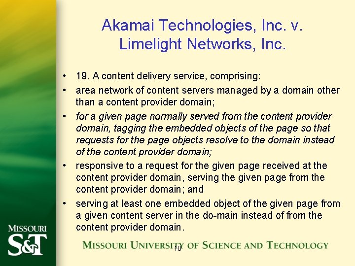 Akamai Technologies, Inc. v. Limelight Networks, Inc. • 19. A content delivery service, comprising: