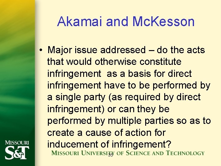 Akamai and Mc. Kesson • Major issue addressed – do the acts that would