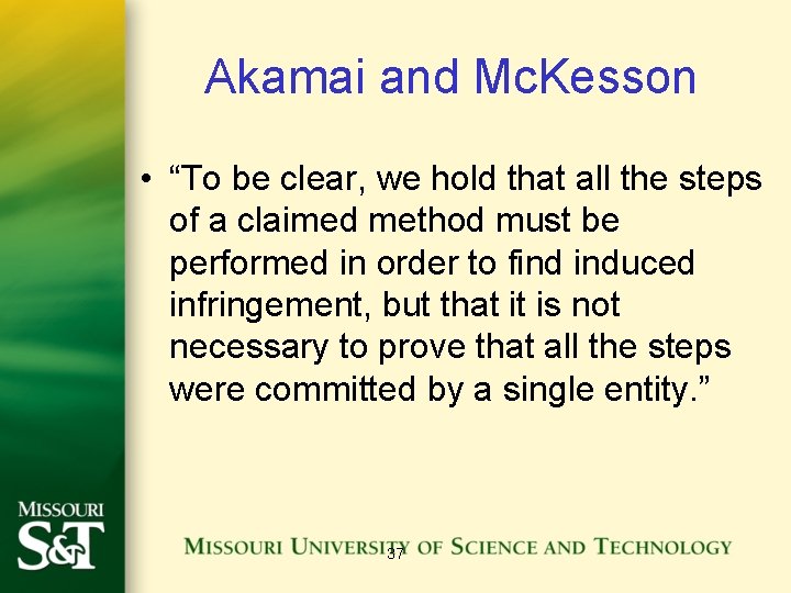 Akamai and Mc. Kesson • “To be clear, we hold that all the steps