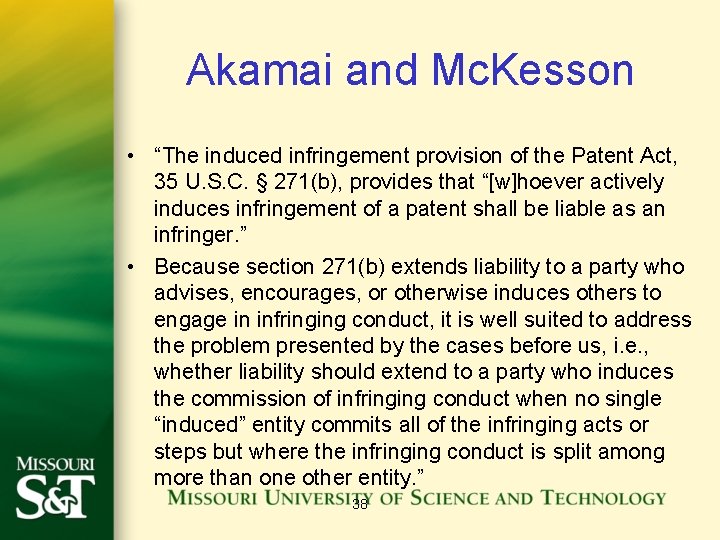 Akamai and Mc. Kesson • “The induced infringement provision of the Patent Act, 35