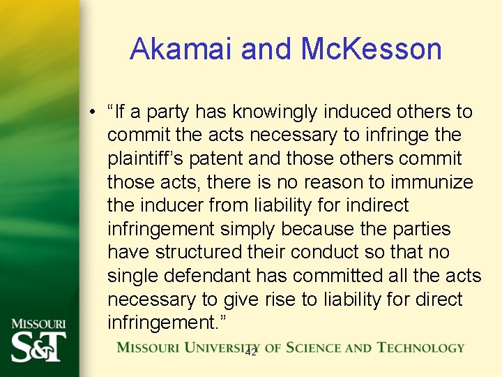 Akamai and Mc. Kesson • “If a party has knowingly induced others to commit