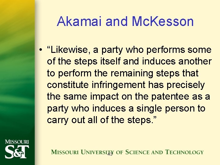 Akamai and Mc. Kesson • “Likewise, a party who performs some of the steps