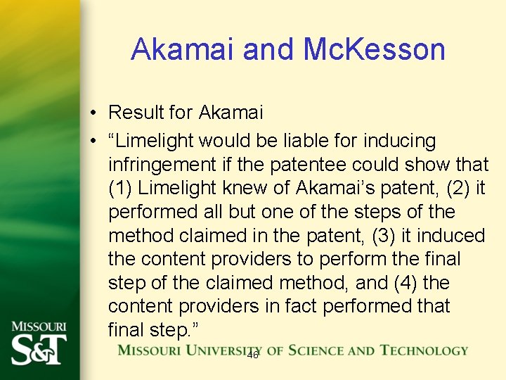Akamai and Mc. Kesson • Result for Akamai • “Limelight would be liable for