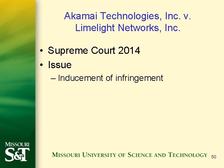 Akamai Technologies, Inc. v. Limelight Networks, Inc. • Supreme Court 2014 • Issue –