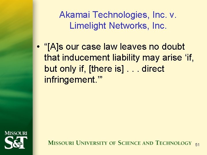 Akamai Technologies, Inc. v. Limelight Networks, Inc. • “[A]s our case law leaves no